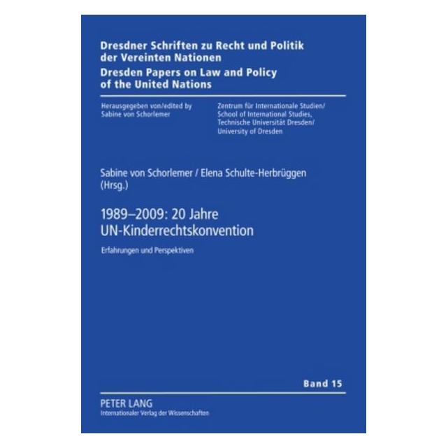 Peter Lang 1989-2009: 20 Jahre UN-Kinderrechtskonvention (Deutsch, Hardcover, Elena Schulte-Herbrüggen, Sabine von Schorlemer) (38990770)