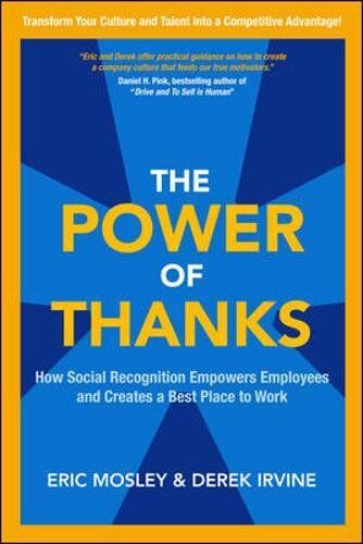 Eric Mosley - The Power of Thanks: How Social Recognition Empowers Employees and Creates a Best Place to Work (Business Books) - Preis vom 09.10.2026 07:28:09 h