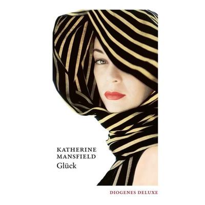 Glück und andere Meistererzählungen, Gebundene Ausgabe von Katherine Mansfield, Diogenes, 978-3-257-26101-1