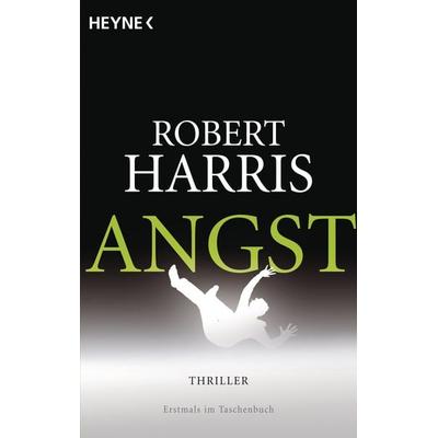 Angst, Taschenbuch von Robert Harris, Heyne, 978-3-453-43713-5