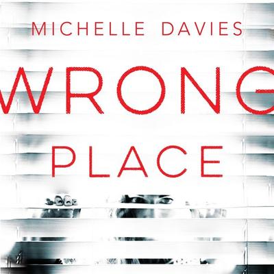 Wrong Place - Michelle Davies, Audio, 9781509838202