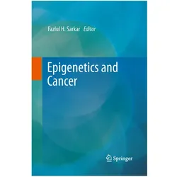 Epigenetics and Cancer, Fachbücher von Fazlul H. Sarkar, H Sarkar