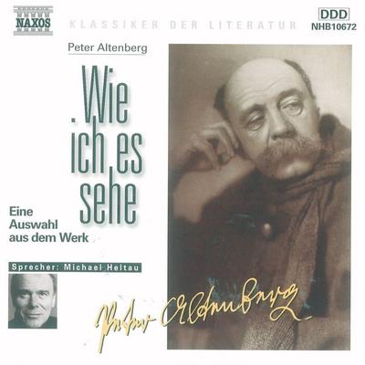 Wie ich es sehe - Peter Altenberg, Audio, 4056198002049