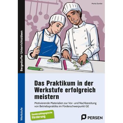 Das Praktikum i. d. Werkstufe erfolgreich meistern, Taschenbuch von Moritz Dumler, Persen Verlag in der AAP Lehrerwelt GmbH, 978-3-403-21081-8