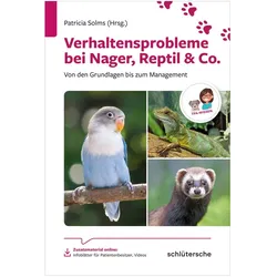 Verhaltensprobleme bei Nager, Reptil &, Ratgeber von Patricia Solms, Dr. Patricia Solms