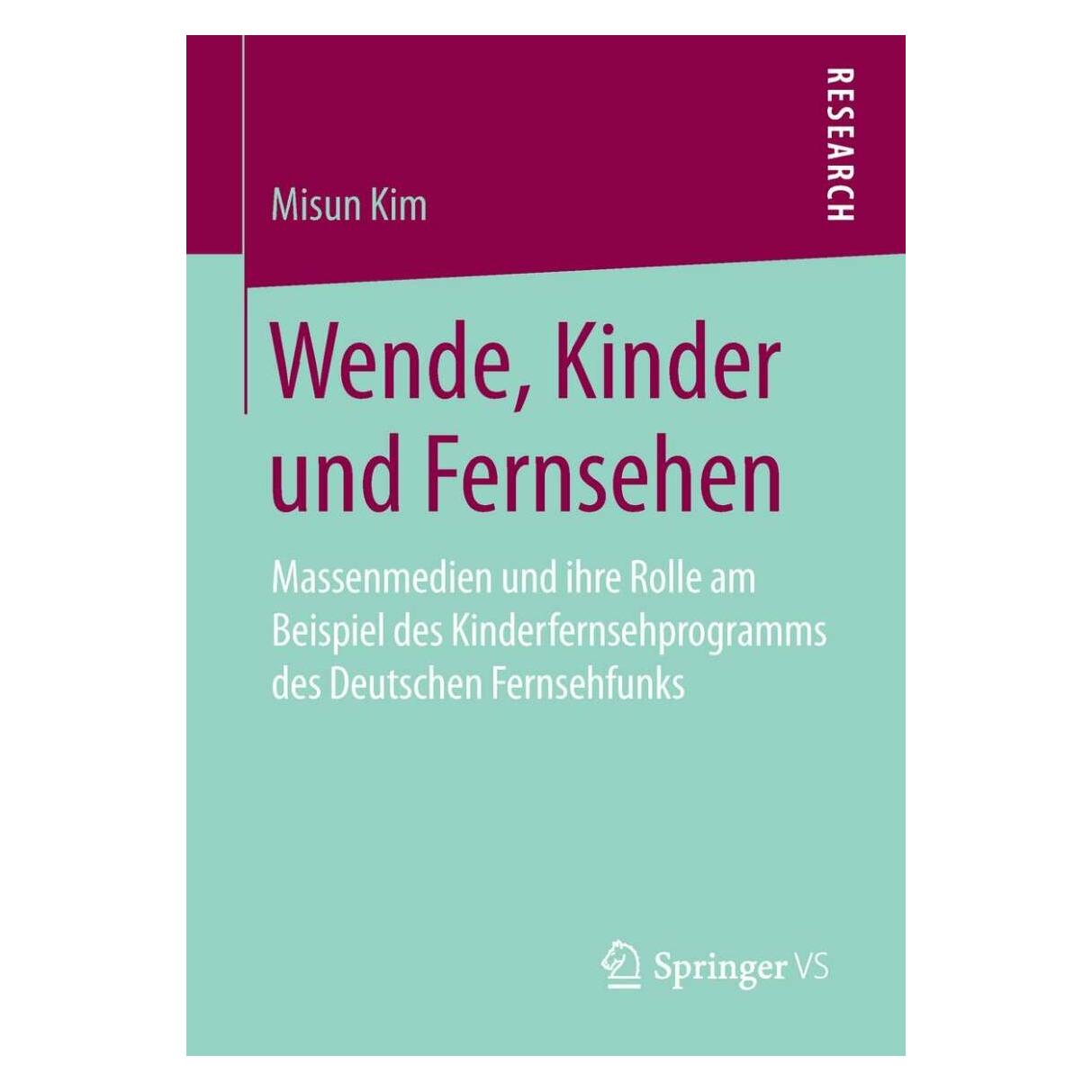 Springer Wende, Kinder und Fernsehen (Deutsch, Softcover, Misun Kim) (25452778)