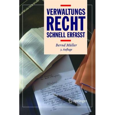 Verwaltungsrecht - Schnell erfasst, Taschenbuch von Bernd Müller, Springer Berlin, 978-3-540-20920-1