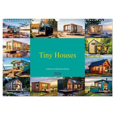 Tiny Houses - wohnen auf kleinstem Raum (Wandkalender 2026 DIN A3 quer), CALVENDO Monatskalender