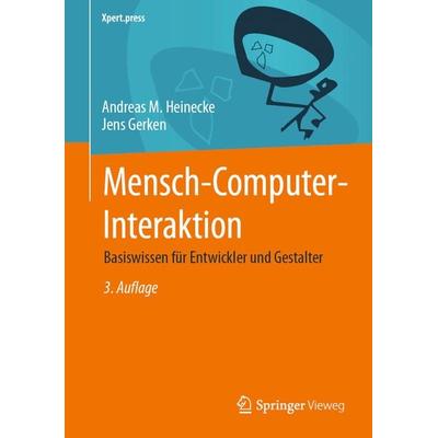 Mensch-Computer-Interaktion, Gebundene Ausgabe von Andreas M. Heinecke,Jens Gerken, Springer Berlin, 978-3-662-67568-7