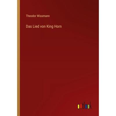 Das Lied von King Horn, Taschenbuch von Theodor Wissmann, Outlook, 978-3-368-39506-3