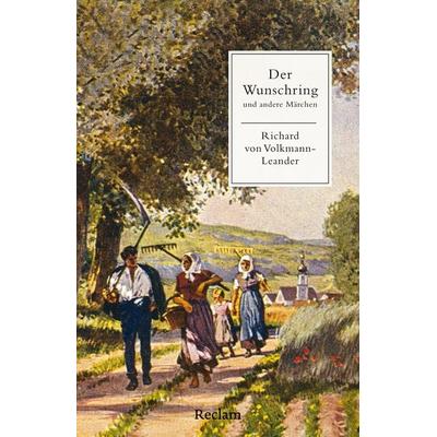 Der Wunschring und andere Märchen, Taschenbuch von Richard Volkmann-Leander, Reclam, Philipp, 978-3-15-014912-6