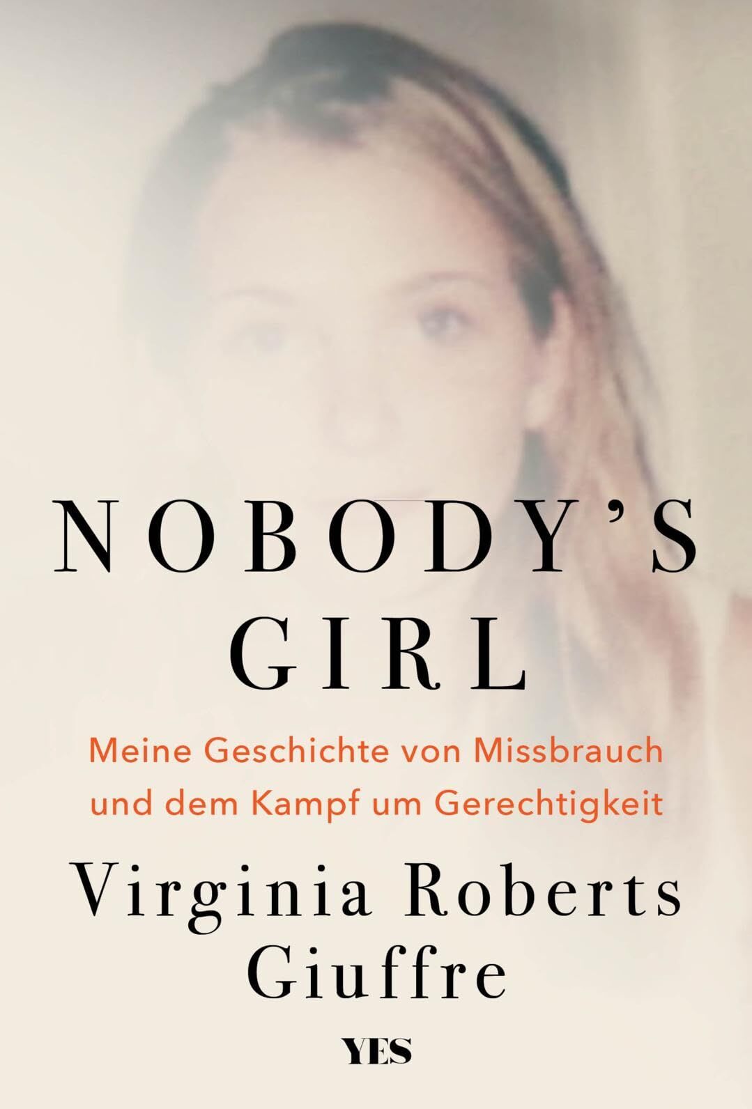 Virginia Roberts Giuffre - Nobody's Girl: Meine Geschichte von Missbrauch und dem Kampf um Gerechtigkeit - Preis vom 14.10.2026 23:07:16 h
