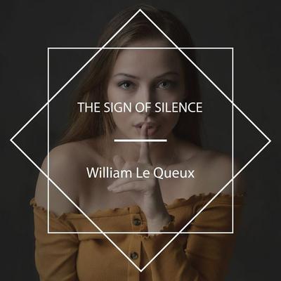 The Sign of Silence - William Le Queux, Audio, 4061707776434