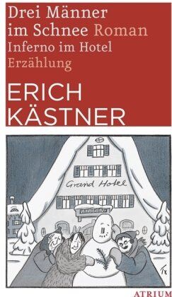 Erich Kästner - Drei Männer im Schnee / Inferno im Hotel - Preis vom 07.10.2026 11:45:10 h