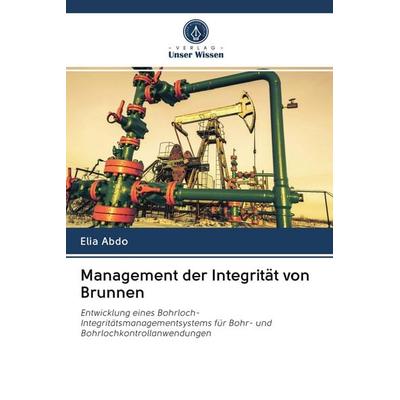 Management der Integrität von Brunnen, Taschenbuch von Elia Abdo, BoD - Books on Demand, 978-620-2-69021-8