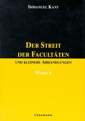 Immanuel Kant - Werke in sechs Bänden VI. Der Streit der Fakultäten und kleinere Abhandlungen - Preis vom 30.09.2026 09:01:18 h