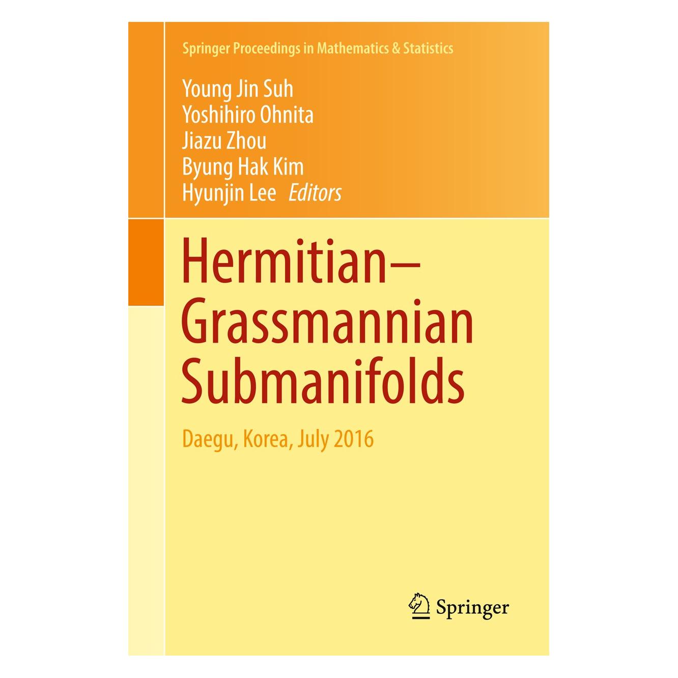 Springer Hermitian-Grassmannian Submanifolds (Englisch, Hardcover, Byung Hak Kim, Hyunjin Lee, Jiazu Zhou, Yoshihiro Ohnita, Young Jin Suh) (9789811055553)
