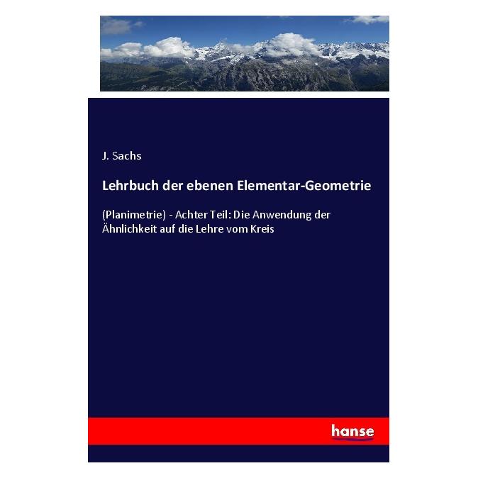 Hansebooks Lehrbuch der ebenen Elementar-Geometrie (Deutsch, Softcover, J Sachs) (56996169)