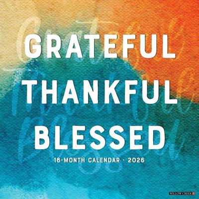 Grateful, Thankful, Blessed 2026 Wall Calendar