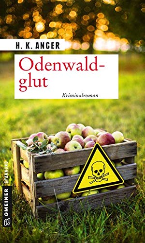 Anger, H. K. - Odenwaldglut: Kriminalroman (Kriminalromane im GMEINER-Verlag) - Preis vom 10.10.2026 11:48:34 h