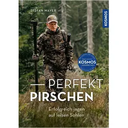 Perfekt pirschen, Ratgeber von Stefan Mayer