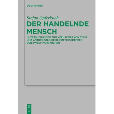 Der handelnde Mensch, Gebundene Ausgabe von Stefan Opferkuch, De Gruyter, 978-3-11-057990-1