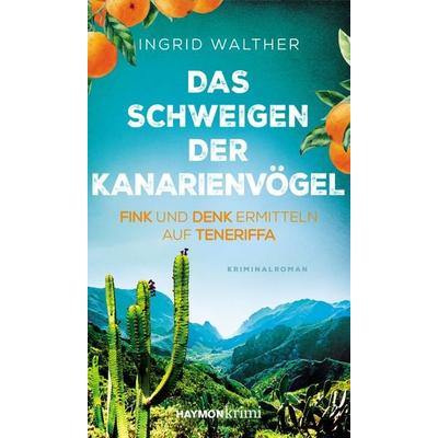 Das Schweigen der Kanarienvögel, Taschenbuch von Ingrid Walther, Haymon Verlag, 978-3-7099-7974-7