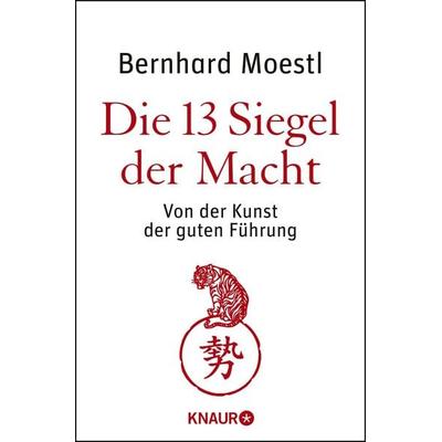 Die 13 Siegel der Macht, Taschenbuch von Bernhard Moestl, Knaur Taschenbuch, 978-3-426-78464-8
