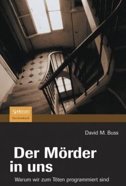 David Buss - Der Mörder in uns: Warum wir zum Töten programmiert sind - Preis vom 30.09.2026 09:01:18 h