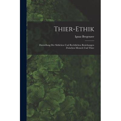 Thier-ethik, Taschenbuch von Ignaz Bregenzer, Legare Street Press, 978-1-01-688914-8