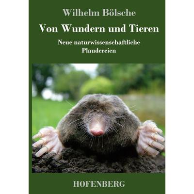 Von Wundern und Tieren, Gebundene Ausgabe von Wilhelm Bölsche, Hofenberg, 978-3-7437-1835-7