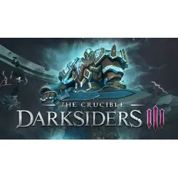 Darksiders III - The Crucible