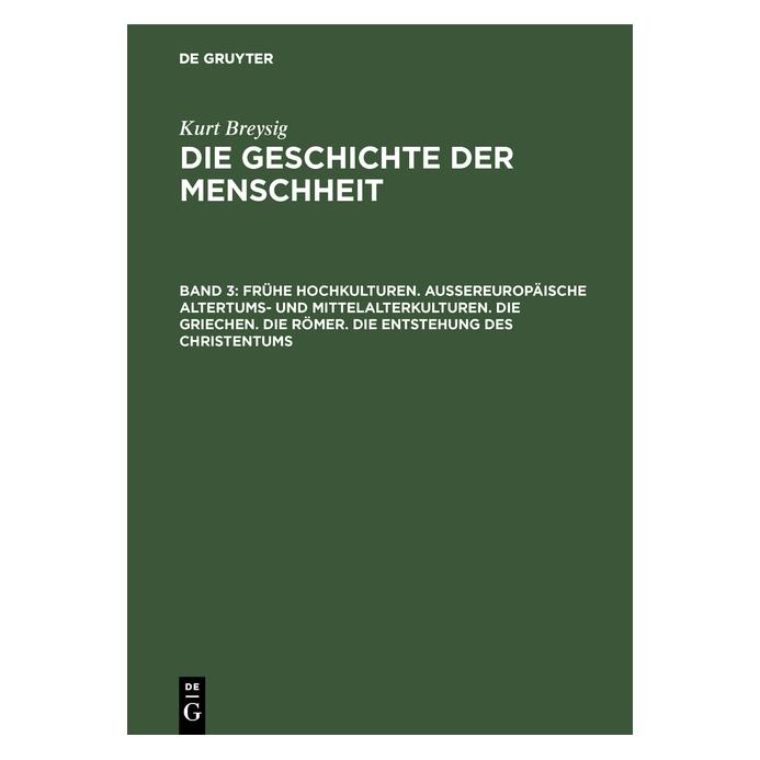 De Gruyter Frühe Hochkulturen. AuÃereuropäische Al (Deutsch, Hardcover, Kurt Breysig) (67760147)