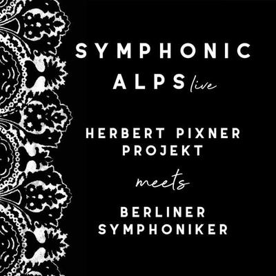 Symphonic Alps Live (Special 2x180g Vinyl Edition) - Herbert Pixner Projekt,Berliner Symphoniker, Vinyl