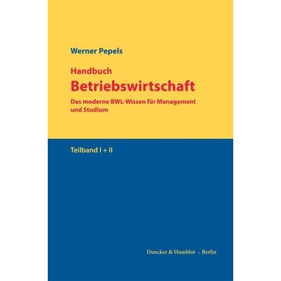 Handbuch Betriebswirtschaft, Gebundene Ausgabe von Werner Pepels, Duncker & Humblot, 978-3-428-19427-8