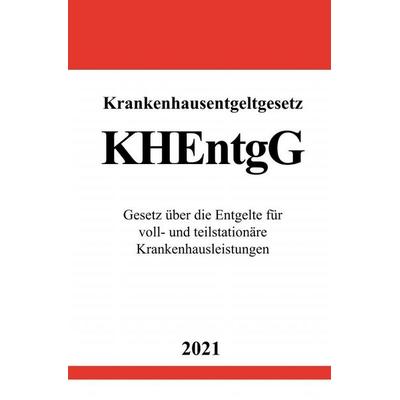 Krankenhausentgeltgesetz (KHEntgG), Taschenbuch von Ronny Studier, Epubli, 978-3-7549-2630-7