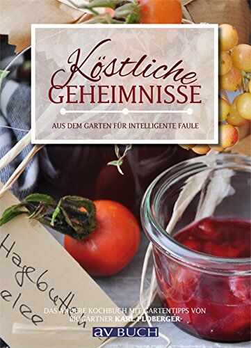 Ulla Ploberger - Köstliche Geheimnisse: aus dem Garten für intelligente Faule - Preis vom 13.10.2026 19:28:25 h