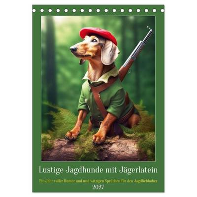 Lustige Jagdhunde mit Jägerlatein (Tischkalender 2027 DIN A5 hoch), CALVENDO Monatskalender