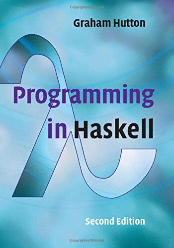 Graham Hutton - Programming in Haskell - Preis vom 30.09.2026 22:30:23 h