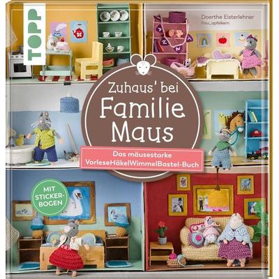 Zuhaus bei Familie Maus, Gebundene Ausgabe von Doerthe Eisterlehner, Frechverlag GmbH, 978-3-7724-4822-5
