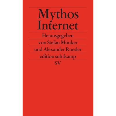 Mythos Internet, Taschenbuch von Stefan Münker,Alexander Roesler, Suhrkamp, 978-3-518-12010-1