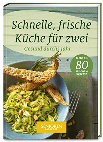 Wort & Bild Verlag - Senioren Ratgeber: Schnelle, frische Küche für zwei: Gesund durchs Jahr - Preis vom 19.10.2026 19:33:35 h