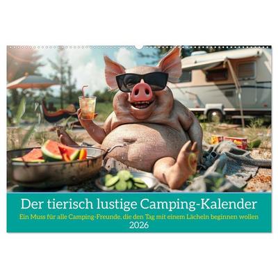 Der tierisch lustige Camping-Kalender (Wandkalender 2026 DIN A2 quer), CALVENDO Monatskalender