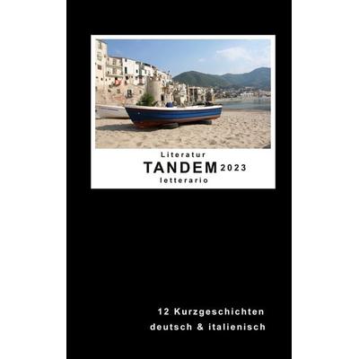 Literatur Tandem letterario 2023, Taschenbuch von , BoD – Books on Demand, 978-3-7568-0150-3