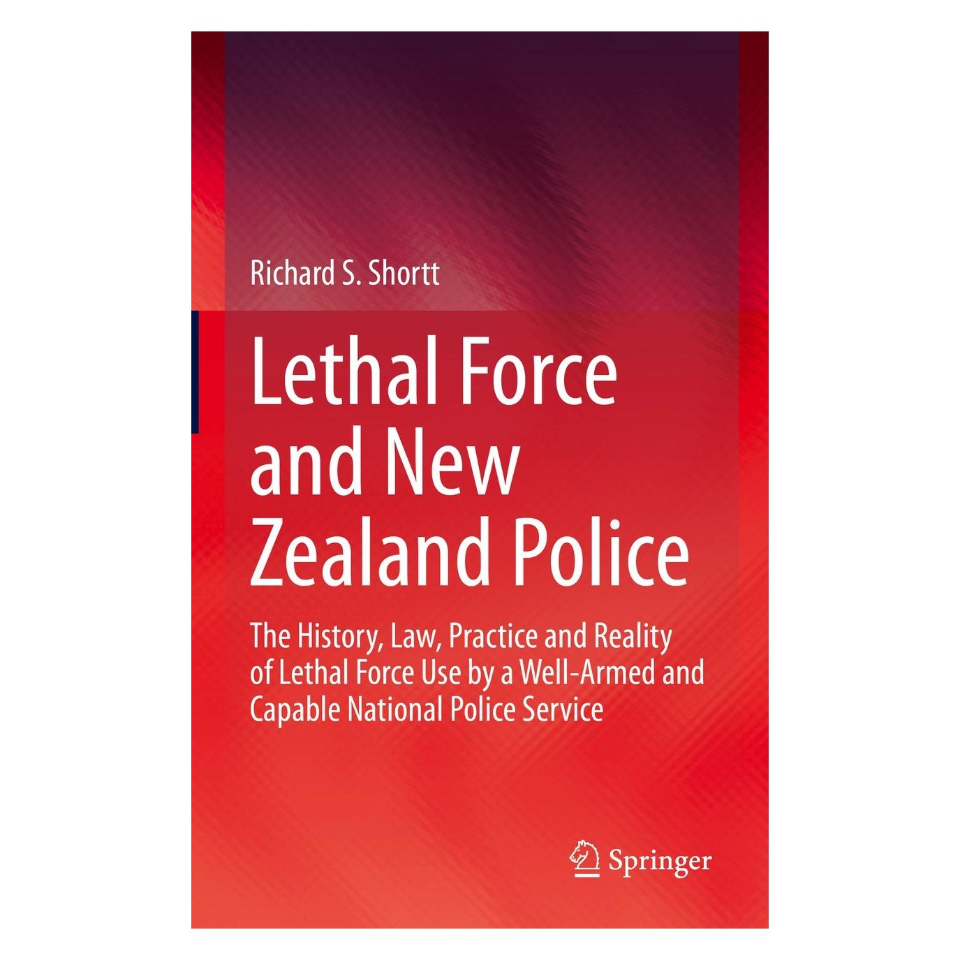 Springer Lethal Force and New Zealand Police (Englisch, Hardcover, Richard S. Shortt) (9783031052682)