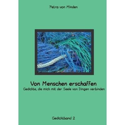 Verbundenheit / Von Menschen erschaffen, Taschenbuch von Petra von Minden, Epubli, 978-3-7531-5268-4