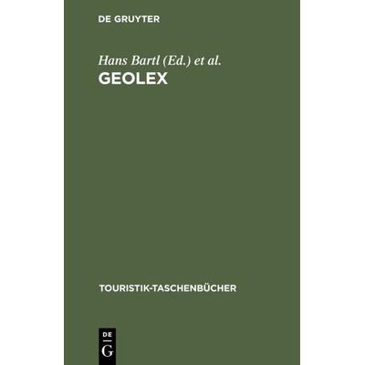 GeoLex, Gebundene Ausgabe von Hans Bartl,Heinrich R. Lang,Helmut Eck,Winfried Heinzler, De Gruyter Mouton, 978-3-486-24753-4