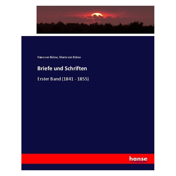 Hansebooks Briefe und Schriften (Deutsch, Softcover, Hans von Bülow, Marie von Bülow) (55908817)