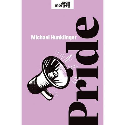 Pride, Gebundene Ausgabe von Michael Hunklinger, Kremayr & Scheriau, 978-3-218-01416-8