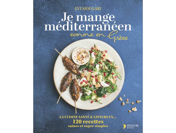 Je mange méditerranéen comme en Grèce - La cuisine santé & saveurs en 120 recettes saines et super simples (Broché)